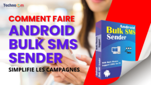 Comment Android Bulk SMS Sender Simplifie vos Campagnes